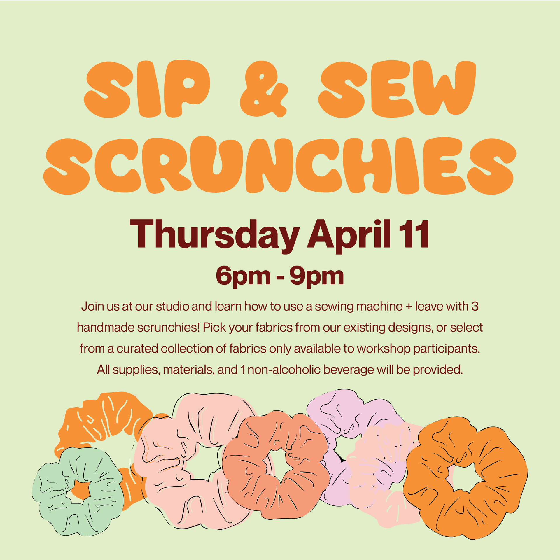 SIP SEW SCRUNCHIES APRIL 11 6PM 9PM